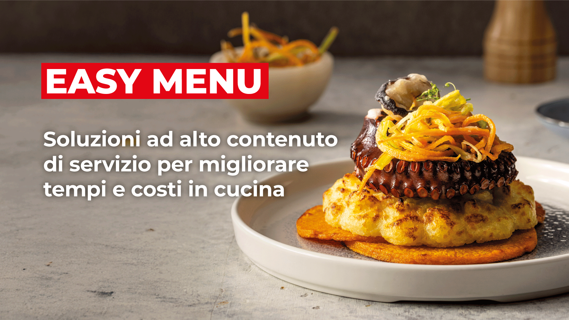 MARR: EASY MENU, Soluzioni ad Alto Contenuto di Servizio per migliorare costi e tempi in cucina