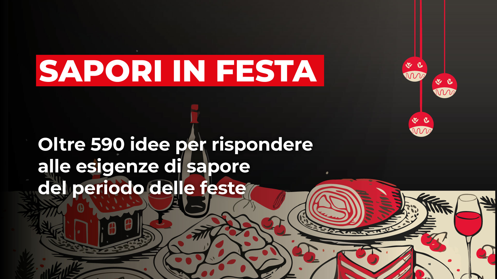 MARR: SAPORI IN FESTA, Oltre 590 idee per rispondere alle esigenze di sapore del periodo delle feste