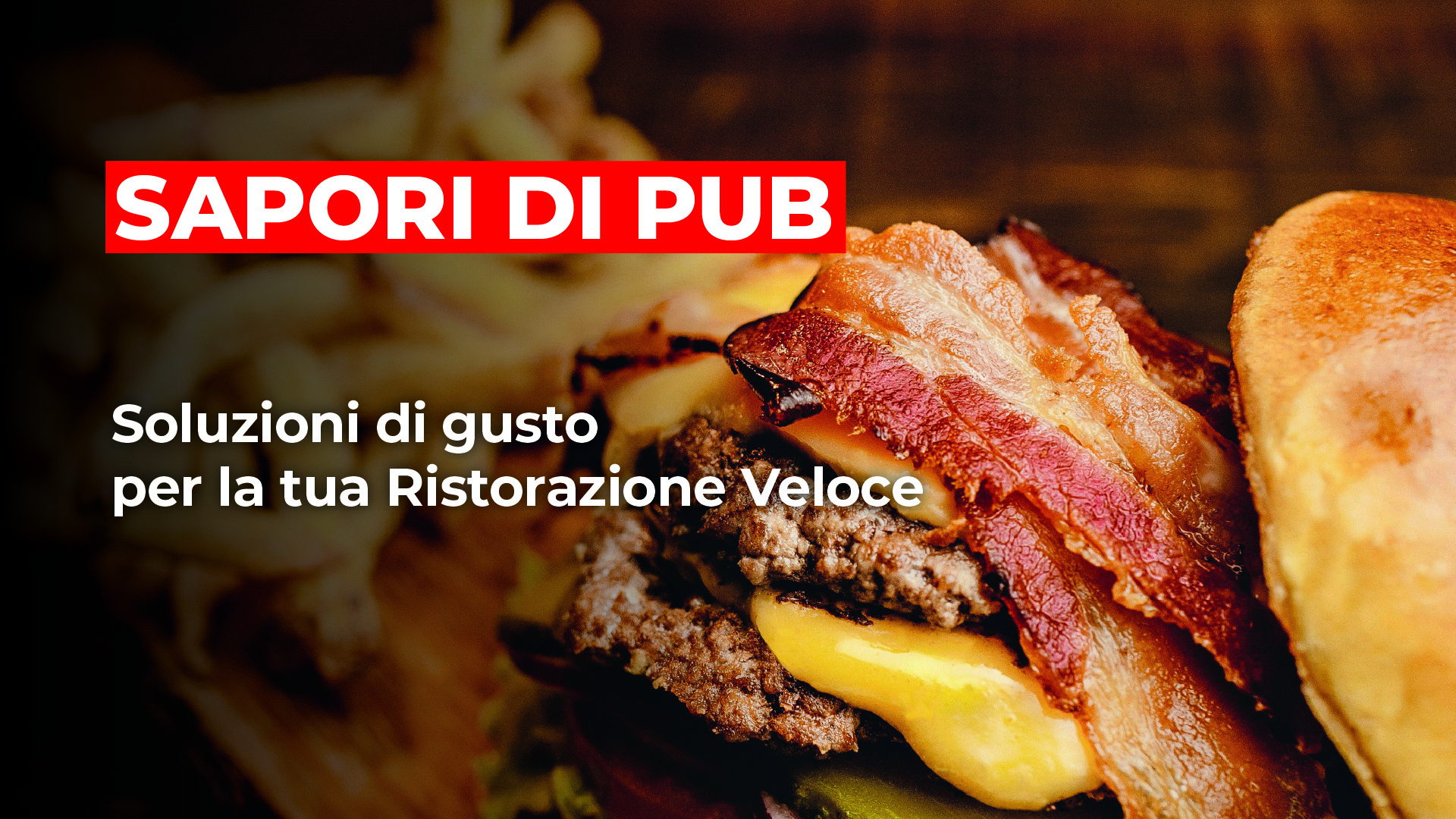 MARR: SAPORI DI PUB, Soluzioni di gusto per la tua Ristorazione Veloce