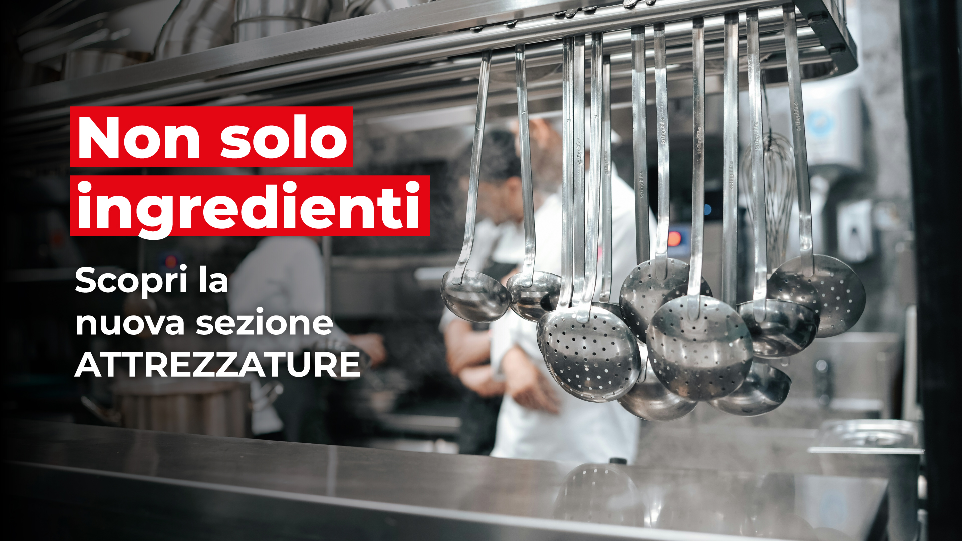 MARR: Non solo ingredienti, scopri la nuova sezione ATTREZZATURE