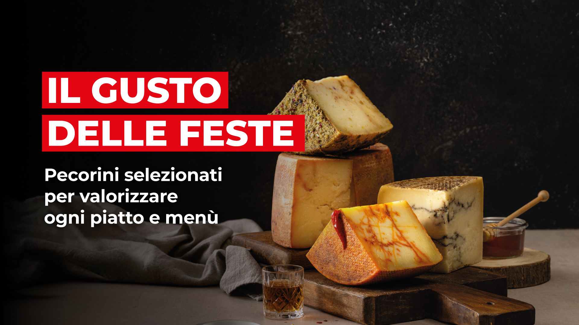 MARR: IL GUSTO DELLE FESTE, Pecorini selezionati per valorizzare ogni piatto e menù